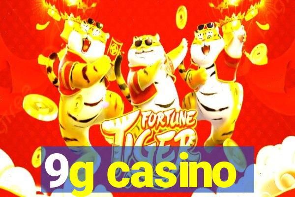 9g casino